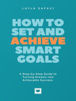 cover image of How to Set and Achieve SMART Goals
